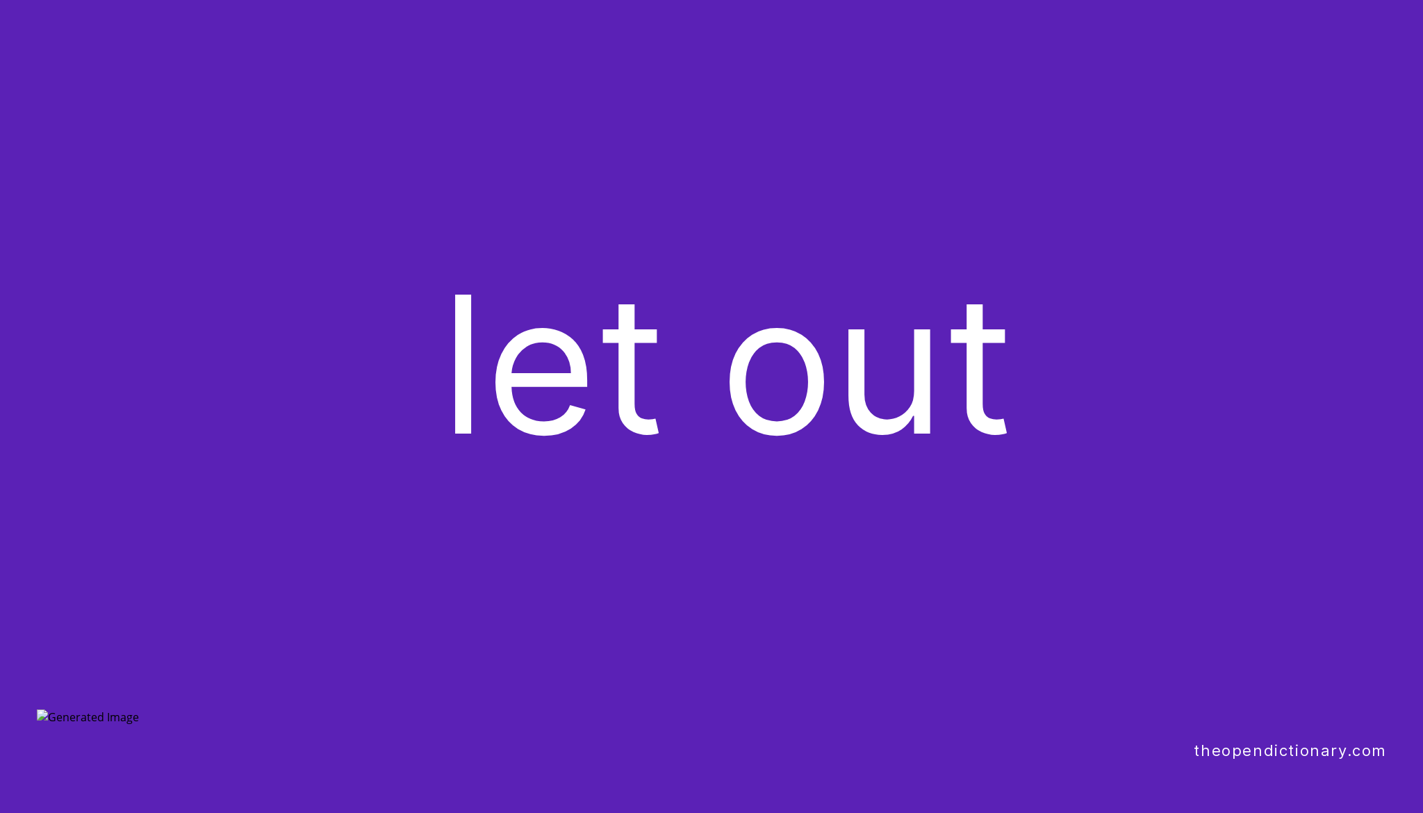 let-out-phrasal-verb-let-out-definition-meaning-and-example